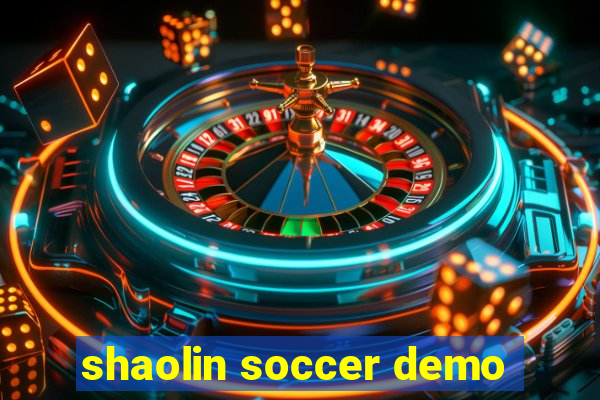 shaolin soccer demo